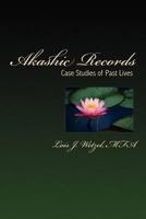 Akashic Records: Case Studies of Past Lives 0983200203 Book Cover