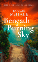 Beneath a Burning Sky (The Hellenic Collection) 1036700798 Book Cover