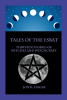 Tales of the Esbat: Thirteen Stories of Witches and Witchcraft null Book Cover