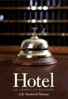 Hotel: An American History 0300106165 Book Cover