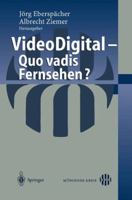 Video Digital - Quo vadis Fernsehen? 3540402381 Book Cover