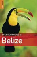 The Rough Guide to Belize 1848365128 Book Cover