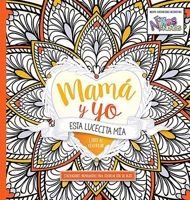 Mamá Y Yo Esta Lucecita Mía Libro de Colorear / Mommy and Me: This Little Light of Mine. Coloring Book 1629990191 Book Cover