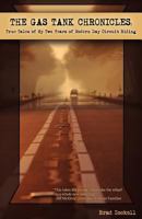 Gas Tank Chronicles: True Tales of My Two Years of Modern Day Circuit Riding 0615538754 Book Cover