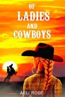 Of Ladies and Cowboys B0CS6GWMV3 Book Cover