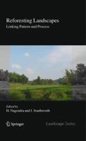 Reforesting Landscapes: Linking Pattern and Process 1402096550 Book Cover