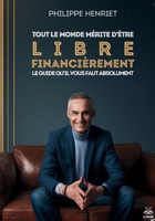 Tout le monde mérite d'être libre financièrement (French Edition) 2488505080 Book Cover