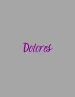Dolores: notebook with the name on the cover, elegant, discreet, official notebook for notes, dot grid notebook, 1661450628 Book Cover