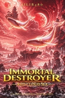 Immortal Destroyer: Volumen III: Red Cloud Sea (Immortal Destroyer (ES) - La Colección Completa) (Spanish Edition) B0H64BN4QM Book Cover