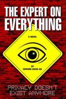 The Expert On Everything - A Novel 1847287263 Book Cover