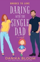 Rhodes to Love: Daring with the Single Dad 1778038476 Book Cover