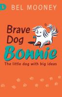 Brave Dog Bonnie 1406313998 Book Cover