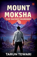 Mount Moksha: The Sacred Murders 8119601394 Book Cover