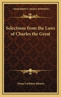 Selections from the Laws of Charles the Great 1417965118 Book Cover