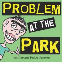 Problem at the Park 1793412936 Book Cover