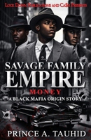 Savage Family Empire: Money B0F7GKKCLV Book Cover