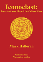 Iconoclast: Ideas That Have Shaped The Culture Wars 1680532669 Book Cover