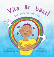 Vila är bäst!: Det bästa är att vila! (Dzogchen för barn / lär ut självkärlek och medkänsla genom sinnets natur) (Beginningmind in Swedish) 1915175348 Book Cover