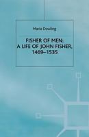 Fisher of Men: a Life of John Fisher, 1469–1535 0333746708 Book Cover