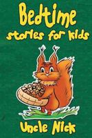 Bedtime stories for Kids: Short Bedtime Stories for Children (Uncle Nick's Bedtime Stories Collection Book 2) 1546892443 Book Cover