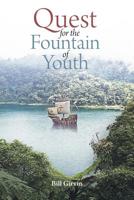 Quest for the Fountain of Youth 1644624338 Book Cover