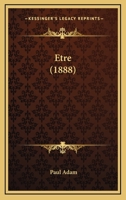 Etre (1888) 1160282404 Book Cover