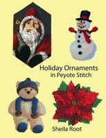 Holiday Ornaments in Peyote Stitch 1544780001 Book Cover