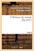 L'Homme Du Monde. Tome 3 2013246064 Book Cover