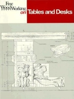 Tables and Desks (Fine Woodworking On) 0918804442 Book Cover