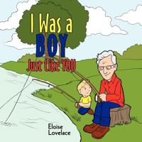 I Was a Boy Just Like You 1463443781 Book Cover