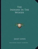 The Indians in the Woods 0548500320 Book Cover