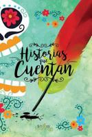 Historias que cuentan: Selección de cuentos hispanos 1985054469 Book Cover