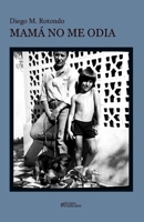 Mam� no me odia 197839098X Book Cover