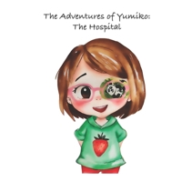 The Adventures of Yumiko: The Hospital B0FPMB2FH3 Book Cover