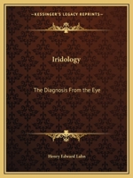 Iridology: The Diagnosis from the Eye 1162622725 Book Cover