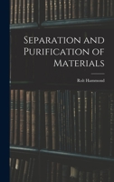 Separation and Purification of Materials 1014167736 Book Cover