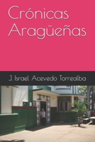 Crónicas Aragüeñas (Spanish Edition) B084PY9T95 Book Cover