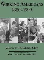 Working Americans, 1880-1999: The Middle Class (Working Americans 1880-1999) 1891482726 Book Cover