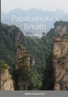 Papatuanuku's Breath: Te Haa o Papatuanuku 171654212X Book Cover