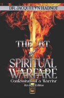 The Art of Spiritual Warfare: Confessions of a Warrior B0BYL11CZ7 Book Cover