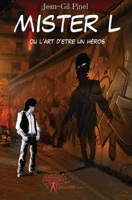 Mister L ou l'art d'être un héros (French Edition) 2812112832 Book Cover