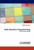 Safe Reactive Programming: The FunLoft Language 3843368740 Book Cover