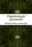 Fantabulously Sorrowful 1312496401 Book Cover