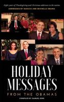 Holiday Messages From The Obamas: Eight Years Of Intimate Holiday Addresses To America From Barack & Michelle Obama 197950699X Book Cover