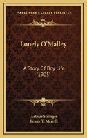 Lonely O'Malley: A Story Of Boy Life 0469284250 Book Cover
