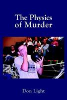 The Physics of Murder 1414041470 Book Cover