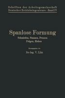 Spanlose Formung: Schmieden, Stanzen, Pressen, Pragen, Ziehen 3662318636 Book Cover