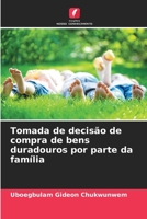 Tomada de decisão de compra de bens duradouros por parte da família 6206279979 Book Cover