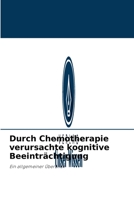 Durch Chemotherapie verursachte kognitive Beeintr�chtigung 6204094726 Book Cover