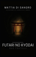 Futari no kyodai: Hajimari no monogatari (Italian Edition) B0FK3W8R1X Book Cover